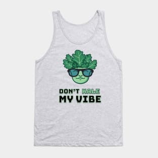 Don’t KALE My Vibe Tank Top